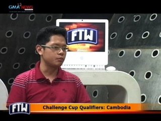 FTW: Challenge Cup Qualifiers: Cambodia