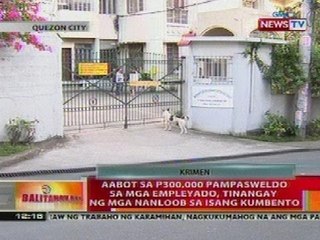 BT: Pampasweldo sa empleyado, tinangay ng mga nanloob sa isang kumbento sa QC