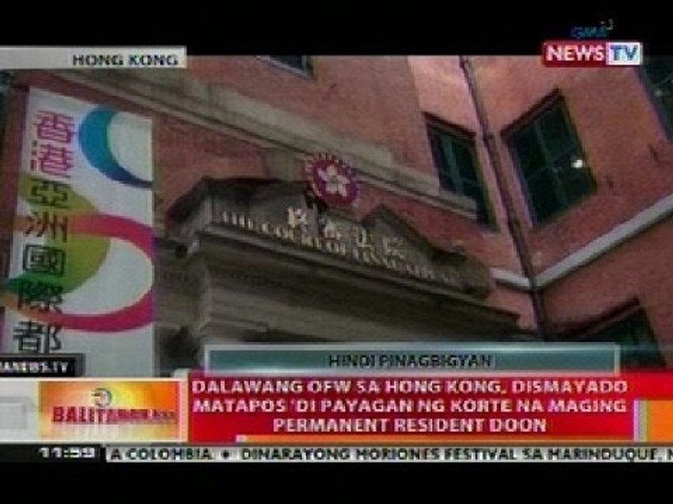 BT: 2 OFW sa Hong Kong, dismayado nang di payagan ng korte na maging permanent resident doon