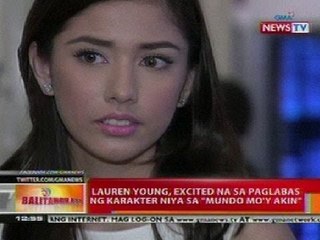BT: Lauren Young, excited na sa paglabas ng karakter niya sa 'Mundo mo'y Akin'