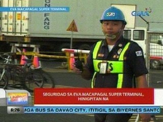 UB: Seguridad sa Eva Macapagal super terminal, hinigpitan na