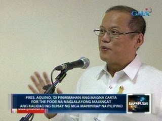 Saksi: PNoy, 'di pinirmahan ang  Magna Carta for the Poor