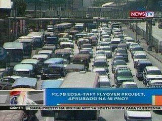 NTG: P2.7B EDSA-Taft flyover project, aprubado na ni PNoy