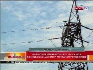 BT: DOE: Power generator sets, isa sa mga posibleng solusyon sa Mindanao power crisis
