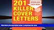 PDF [DOWNLOAD] 201 Killer Cover Letters Third Edition FOR IPAD