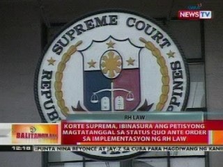 BT: SC, ibinasura ang petisyon magtatanggal sa status quo ante order sa implementasyon ng RH Law