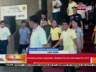 BT: PNoy, bumisita sa Cotabato City