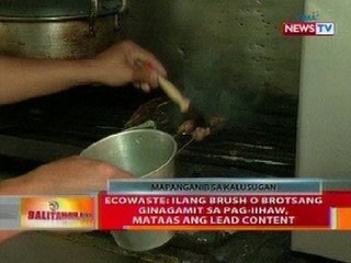 BT: Ecowaste: Ilang brush o brotsang ginagamit sa pag-ihaw, mataas sa lead content