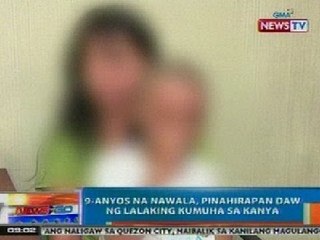 NTG: 9-anyos na nawala, pinahirapan daw ng lalaking kumuha sa kanya