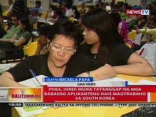 BT: POEA, hindi muna tatanggap ng mga babaeng aplikanteng nais magtrabaho sa SoKor