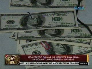 24 Oras: Mga pekeng dolyar na ibebenta raw sana sa mga dayuhang turista, nasabat