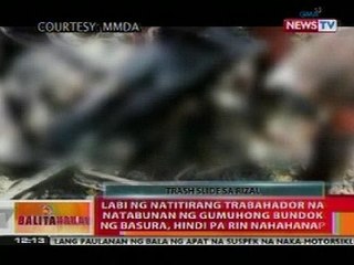 BT: Labi ng natitirang trabahador na natabunan ng basura sa Rizal, hindi pa rin nahahanap