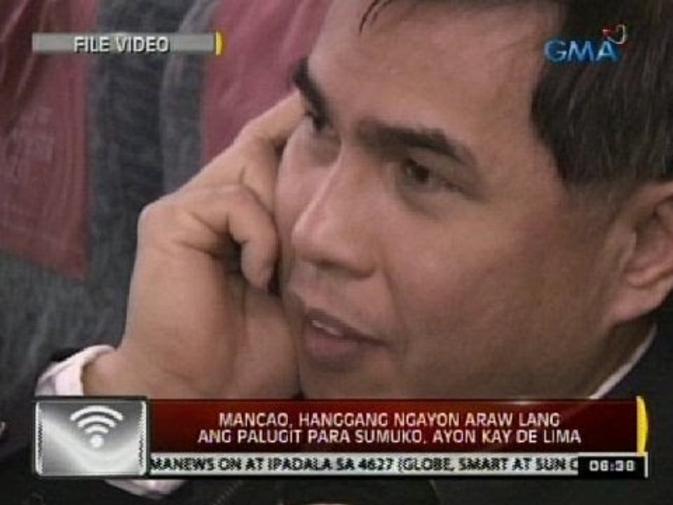 24 Oras: Mancao, hanggang ngayong araw   lang ang palugit para sumuko, ayon kay   De Lima