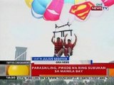 BT: Parasailing, pwede na ring subukan sa Manila Bay