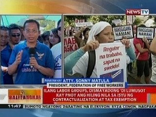 BT: Labor groups, dismayadong di lumusot kay PNoy ang hiling sa contractualization at tax exemption