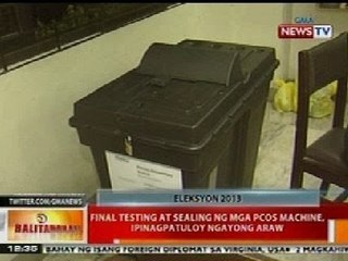 BT: Final testing at sealing ng mga PCOS machine, ipinagpatuloy ngayong araw
