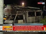 BT: Driver ng nagliyab na tanker sa SLEX, posibelng nagsasalin ng kargang krudo sa ibang sasakyan