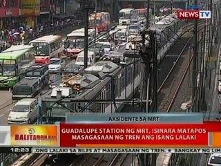 BT: Guadalupe station ng MRT, isinara nang masagasaan ng tren ang isang lalaki