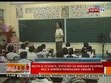 BT: Math and science, itututro sa wikang Filipino mula sa kinder hanggang grade 3