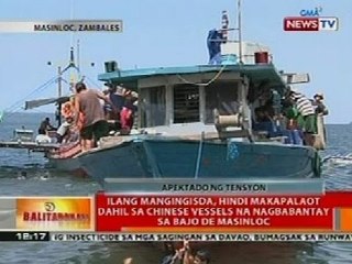 BT: Ilang mangingisda, hindi makapalaot dahil sa Chinese vessels na nagbabantay sa Bajo de Masinloc
