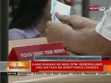 BT: Ilang kaanak ng mga OFW, inirereklamo ang mataas na remittance charges