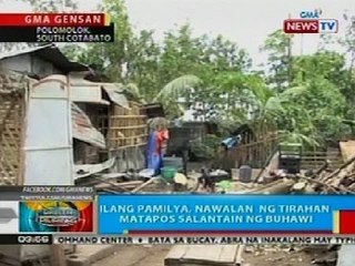 BP: Ilang pamilya sa GenSan, nawalan ng tirahan nang salantain ng buhawi