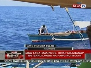 QRT: Mga taga-Masinloc, Zambales, hirap maghanap ng ibang lugar na pangingisdaan