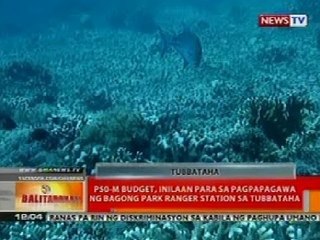 BT: P50-M budget, inilaan para sa pagpapagawa ng bagong park ranger station sa Tubbataha
