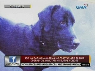 Aso na dating nakasama ng coast guard sa mga operasyon, binigyan ng burial honors
