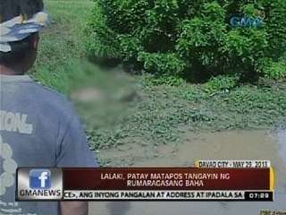 24 Oras: Lalaki, patay matapos tangayin ng rumaragasang baha sa Davao City