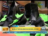 Unang Hirit: Mura at de kalidad na school shoes