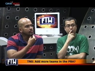 FTW: TNS: Add more teams in the PBA?