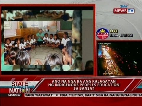 SONA: Ano nga ba ang kalagayan ng indigenous peoples education sa bansa?