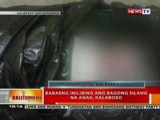 BT: Babaeng inilibing ang bagong silang na anak, kalaboso