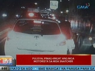 UB: Pulisya, pinag-iingat ang mga motorista sa mga snatcher