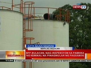 BT: BFP-Bulacan, nag-inspeksyon sa pabrika ng kemikal na pinagmulan ng pagsabog