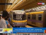 NTG: DOTC: Pamasahe sa LRT at MRT, tataas ng P5 ngayong taon at P5 sa susunod na taon