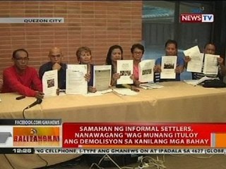 Samahan ng informal settlers, nanawagang 'wag munang ituloy ang demolisyon sa kanilang mga bahay