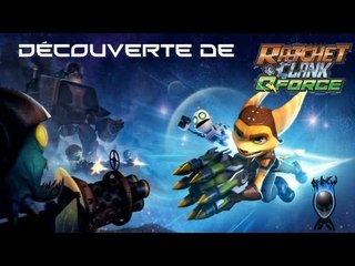 Découverte de Ratchet & Clank : QForce !