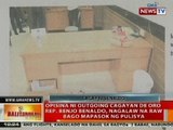 BT: Opisina ni outgoing CDO Rep. Benjo Benaldo, nagalaw na raw bago mapasok ng pulisya