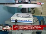 QRT: Bagong medical equipment sa Justice Jose Abad Santos Gen. Hospital, pinasinayaan
