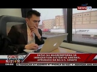 SONA: Batas na magrereporma sa immigration system ng Amerika, aprubado na ng U.S. Senate