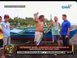 24 Oras: Vietnamese vessel, sumadsad sa dalampasigan ng Legazpi City