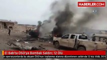 El Bab'ta ÖSO'ya Bombalı Saldırı- 12 Ölü