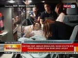 BT: Ex-Rep. Benaldo, nasa ICU pa rin pero bumubuti na ang lagay