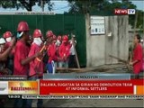BT: Dalawa, sugatan sa girian ng demolition team at informal settlers
