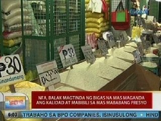 UB: NFA, balak magtinda ng bigas na mas maganda ang kalidad at mabibili sa mas mababang presyo