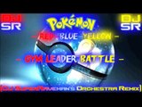 Pokemon: Red~Blue~Yellow - Gym Leader Battle [DJ SuperRaveman's Orchestra Remix]