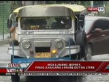 SONA: Mga lumang jeepney, pinag-aaralang i-phase out ng LTFRB