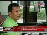 QRT: Bus drivers, di sang-ayon sa pagbabawal sa mga bus sa Maynila